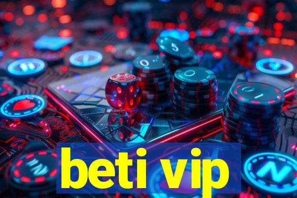 beti vip